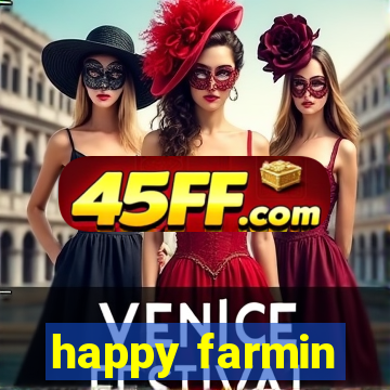 happy farmin